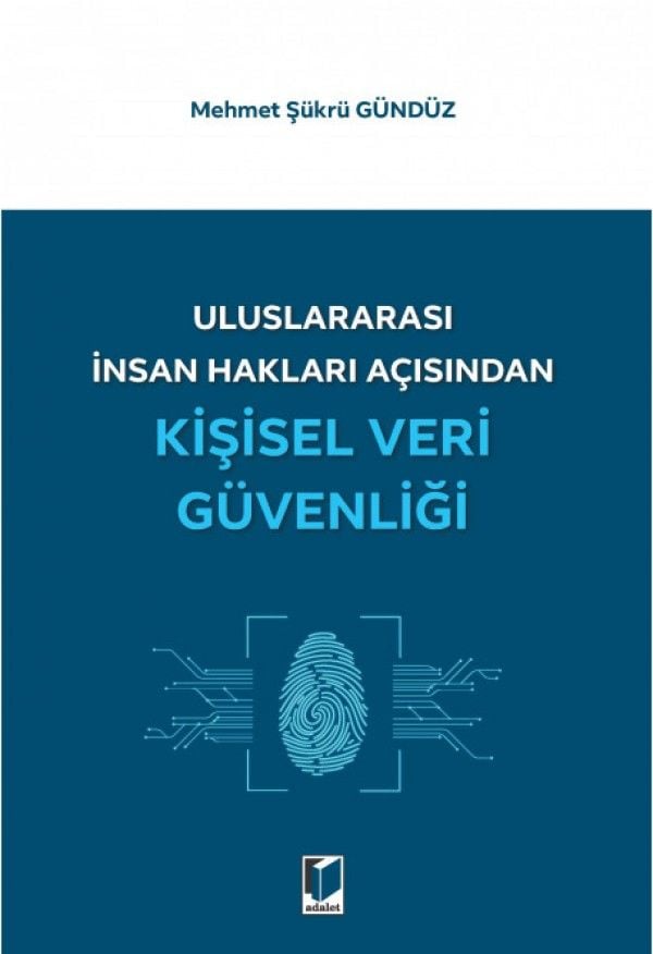 Uluslararası İnsan Hakları Açısından Kişisel Veri Güvenliği