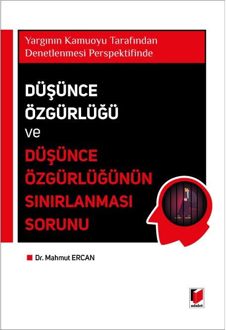 Yargının Kamuoyu Tarafından Denetlenmesi Perspektifinde Düşünce Özgürlüğü ve Düşünce Özgürlüğünün Sınırlanması Sorunu