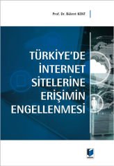 Türkiye'de İnternet Sitelerine Erişimin Engellenmesi