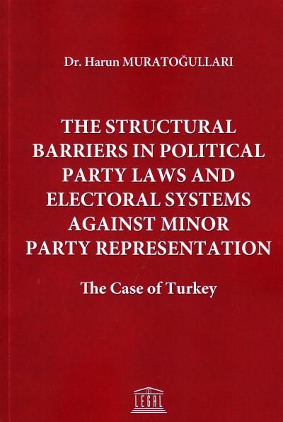 The Structural Barriers In Political Party Laws And Electoral Systems Against Minor Party Representation