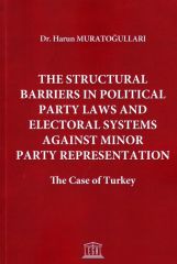 The Structural Barriers In Political Party Laws And Electoral Systems Against Minor Party Representation