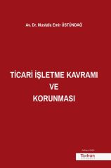 Ticari İşletme Kavramı ve Korunması