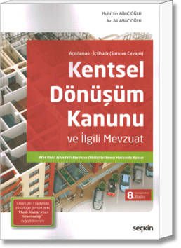 Kentsel Dönüşüm Kanunu ve İlgili Mevzuat