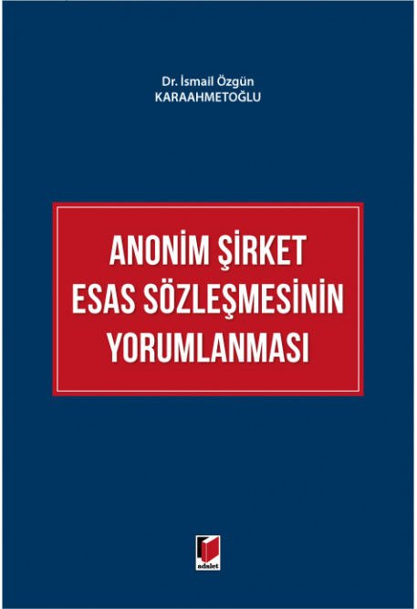 Anonim Şirket Esas Sözleşmesinin Yorumlanması