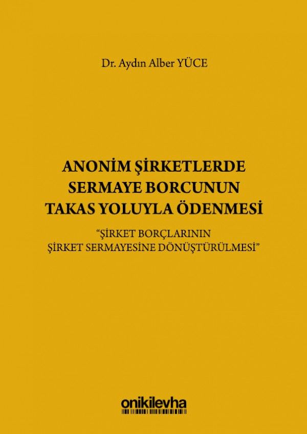 Anonim Şirketlerde Sermaye Borcunun Takas Yoluyla Ödenmesi