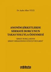 Anonim Şirketlerde Sermaye Borcunun Takas Yoluyla Ödenmesi