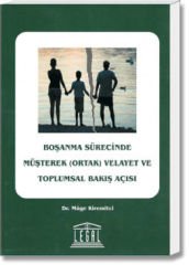 Boşanma Sürecinde Müşterek(Ortak) Velayet ve Toplumsal Bakış Açısı