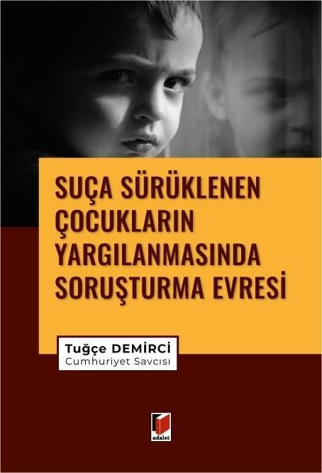 Suça Sürüklenen Çocukların Yargılanmasında Soruşturma Evresi
