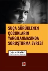 Suça Sürüklenen Çocukların Yargılanmasında Soruşturma Evresi