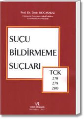 Suçu Bildirmeme Suçları (TCK. 278-279-280)