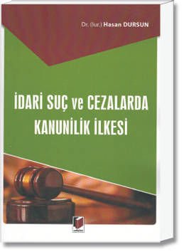 İdari Suç ve Cezalarda Kanunilik İlkesi