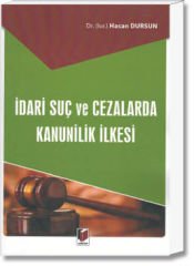 İdari Suç ve Cezalarda Kanunilik İlkesi