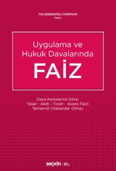 Uygulama ve Hukuk Davalarında Faiz
