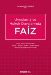 Uygulama ve Hukuk Davalarında Faiz