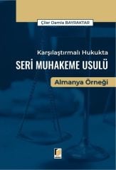 Karşılaştırmalı Hukukta Seri Muhakeme Usulü Almanya Örneği
