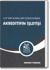 UCP 600 Kuralları Çerçevesinde Akreditifin İşleyişi