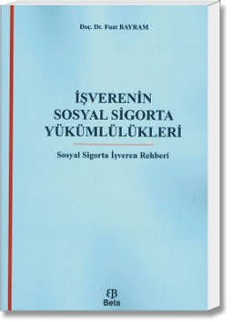 İşverenin Sosyal Sigorta Yükümlülükleri(Sosyal Sigorta İşveren Rehberi)