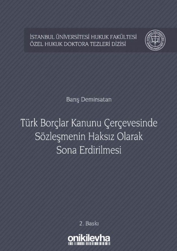 Türk Borçlar Kanunu Çerçevesinde Sözleşmenin Haksız Olarak Sona Erdirilmesi
