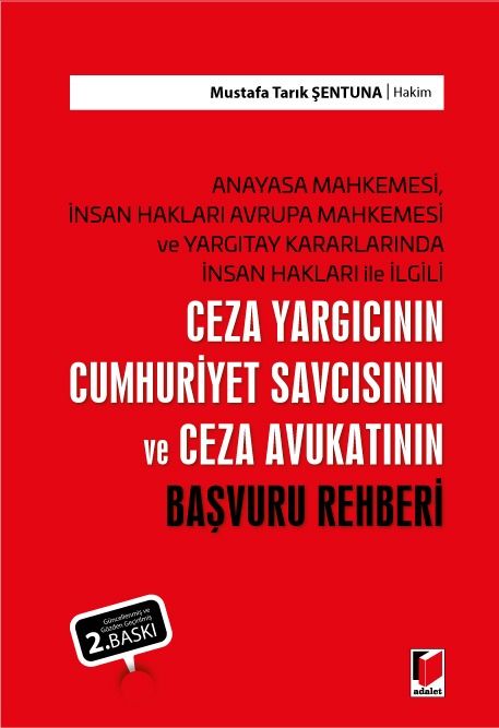 Ceza Yargıcının, Cumhuriyet Savcısının ve Ceza Avukatının Başvuru Rehberi