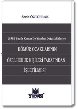 Kömür Ocaklarının Özel Hukuk Kişileri Tarafından İşletilmesi