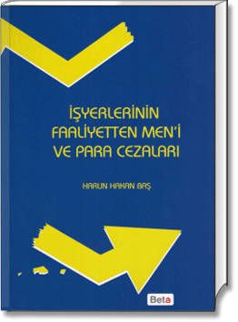 İşyerlerinin Faaliyetten Men'i ve Para Cezaları
