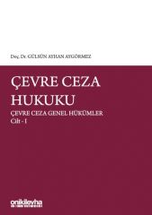 Çevre Ceza Hukuku Çevre Ceza Genel Hükümler Cilt I