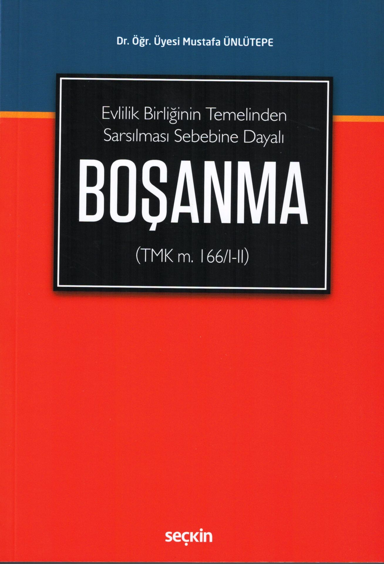 Evlilik Birliğinin Temelinden Sarsılması Sebebine Dayalı Boşanma