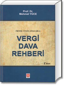Örnek Uygulamalarla Vergi Dava Rehberi