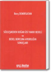 Sözleşmeden Doğan Üst Hakkı Bedeli ve Bedel Borcuna Aykırılığın Sonuçları