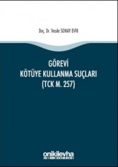 Görevi Kötüye Kullanma Suçları (TCK m. 257)