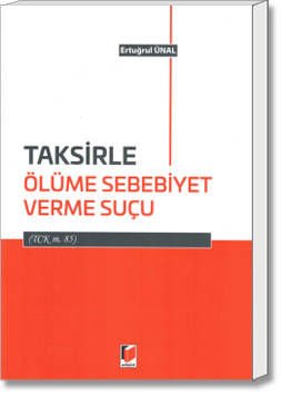 Taksirle Ölüme Sebebiyet Verme Suçu (TCK m. 85)