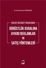 Haksız Rekabet Hukukunda Dürüstlük Kuralına Aykırı Reklamlar ve Satış Yöntemleri