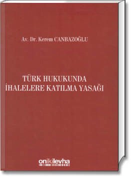Türk Hukukunda İhalelere Katılma Yasağı