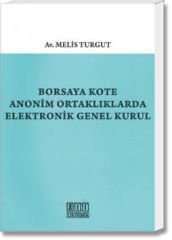 Borsaya Kote Anonim Ortaklıklarda Elektronik Genel Kurul