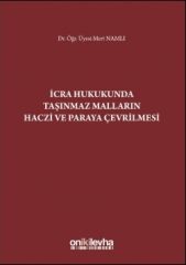 İcra Hukukunda Taşınmaz Malların Haczi ve Paraya Çevrilmesi