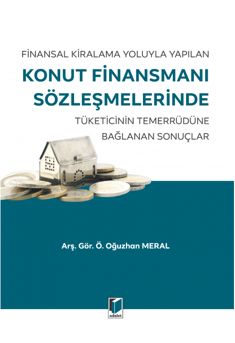 Finansal Kiralama Yoluyla Yapılan Konut Finansmanı Sözleşmelerinde Tüketicinin Temerrüdüne Bağlanan Sonuçlar