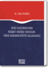 Deniz Ulaştırmasında Rekabet Hukuku Sorunları:Hâkim Durumun Kötüye Kullanılması