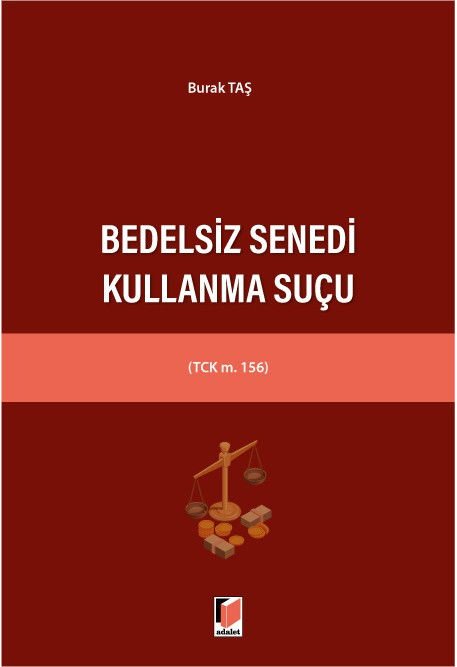 Bedelsiz Senedi Kullanma Suçu (TCK m. 156)