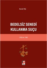 Bedelsiz Senedi Kullanma Suçu (TCK m. 156)