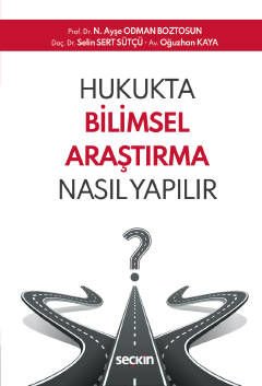 Hukukta Bilimsel Araştırma Nasıl Yapılır?