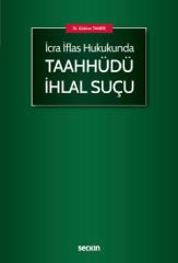 İcra İflas Hukukunda Taahhüdü İhlal Suçu