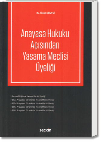 Anayasa Hukuku Açısından Yasama Meclisi Üyeliği