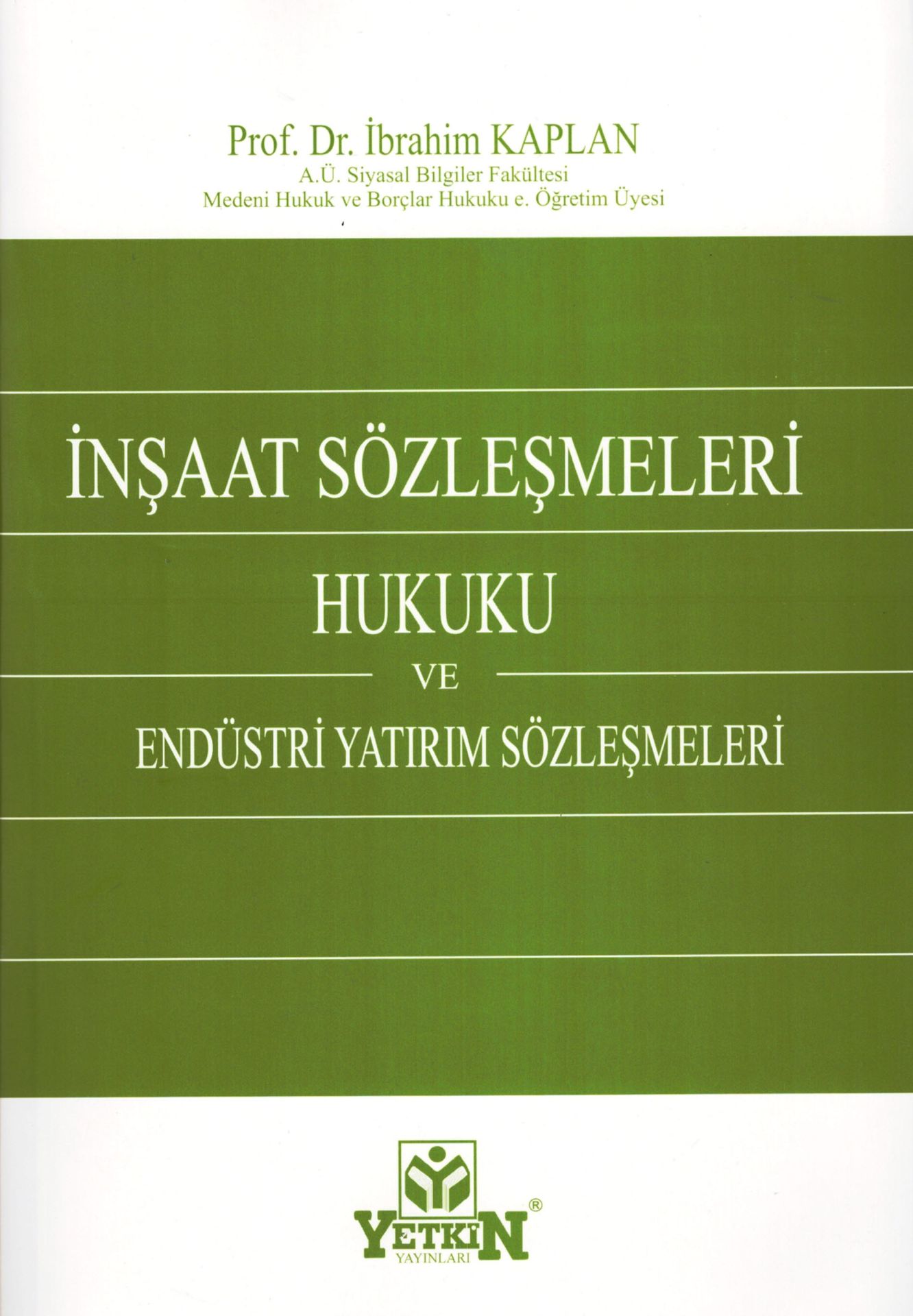 İnşaat Sözleşmeleri Hukuku ve Endüstri Yatırım Sözleşmeleri