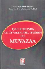 İş Hukukunda Alt İşveren Asıl İşveren ile Muvazaa