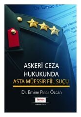 ASKERİ CEZA HUKUKUNDA ASTA MÜESSİR FİİL SUÇU