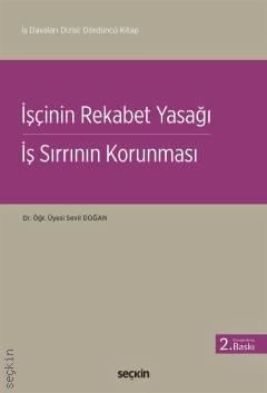 İşçinin Rekabet Yasağı - İş Sırrının Korunması