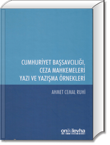 Cumhuriyet Başsavcılığı, Ceza Mahkemeleri Yazı ve Yazışma Örnekleri
