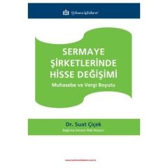Sermaye Şirketlerinde Hisse Değişimi Muhasebe ve Vergi Boyutu
