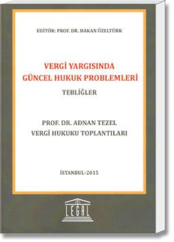 Vergi Yargısında Güncel Hukuk Problemleri-Tebliğler