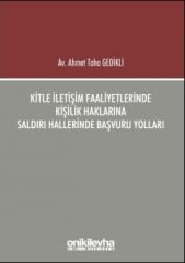 Kitle İletişim Faaliyetlerinde Kişilik Haklarına Saldırı Hallerinde Başvuru Yolları